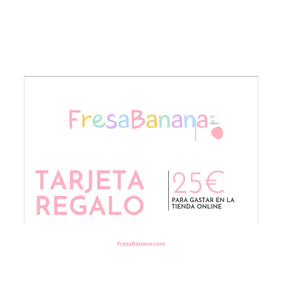 Tarjeta de regalo FresaBanana - 25,00 € - Tarjetas