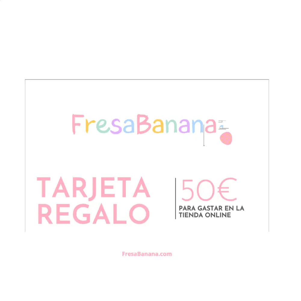 Tarjeta de regalo FresaBanana - 50,00 € - Tarjetas